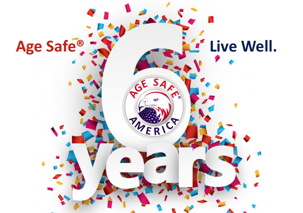 Age Safe® America Celebrates 6-Years of Serving Seniors and the Aging in Place Industry